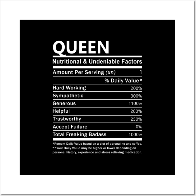 Queen Name T Shirt - Queen Nutritional and Undeniable Name Factors Gift Item Tee Wall Art by nikitak4um